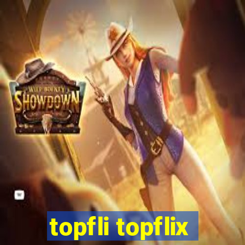 topfli topflix